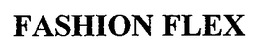 FASHION FLEX trademark