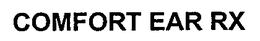 COMFORT EAR RX trademark