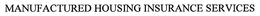 MANUFACTURED HOUSING INSURANCE SERVICES trademark