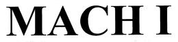 MACH I trademark