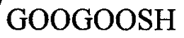 GOOGOOSH trademark