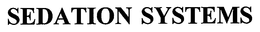 SEDATION SYSTEMS trademark