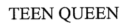 TEEN QUEEN trademark