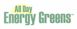 ALL DAY ENERGY GREENS trademark