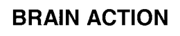 BRAIN ACTION trademark