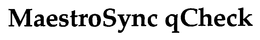 MAESTROSYNC QCHECK trademark