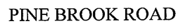 PINE BROOK ROAD trademark