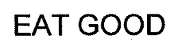 EAT GOOD trademark