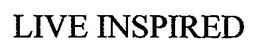 LIVE INSPIRED trademark