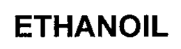 ETHANOIL trademark