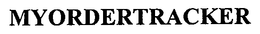 MYORDERTRACKER trademark