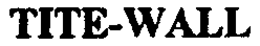 TITE-WALL trademark