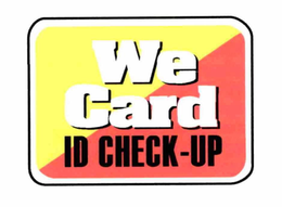 WE CARD ID CHECK-UP trademark