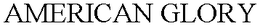 AMERICAN GLORY trademark