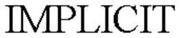 IMPLICIT trademark