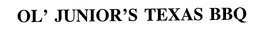 OL' JUNIOR'S TEXAS BBQ trademark