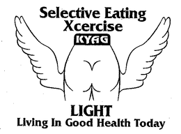 SELECTIVE EATING XCERCISE KYAG LIGHT LIVING IN GOOD HEALTH TODAY trademark