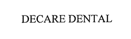 DECARE DENTAL trademark