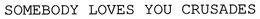SOMEBODY LOVES YOU CRUSADES trademark