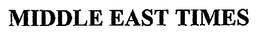 MIDDLE EAST TIMES trademark