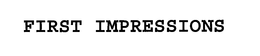 FIRST IMPRESSIONS trademark