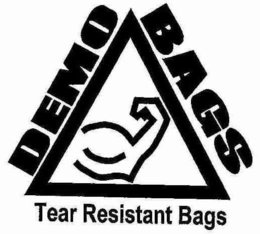 DEMO BAGS TEAR RESISTANT BAGS trademark