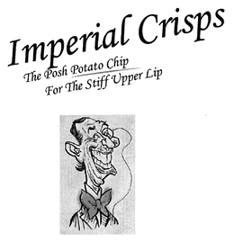 IMPERIAL CRISPS THE POSH POTATO CHIP FOR THE STIFF UPPER LIP trademark