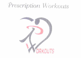 PRESCRIPTION WORKOUTS WORKOUTS trademark
