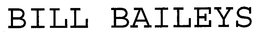 BILL BAILEYS trademark