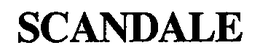 SCANDALE trademark
