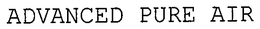 ADVANCED PURE AIR trademark