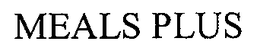 MEALS PLUS trademark