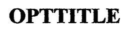 OPTTITLE trademark