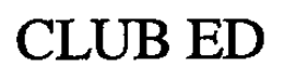 CLUB ED trademark