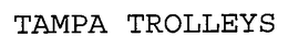 TAMPA TROLLEYS trademark