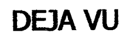 DEJA VU trademark