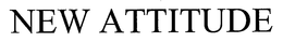 NEW ATTITUDE trademark