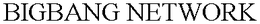 BIGBANG NETWORK trademark