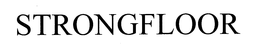 STRONGFLOOR trademark
