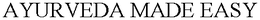 AYURVEDA MADE EASY trademark