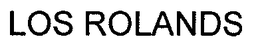 LOS ROLANDS trademark