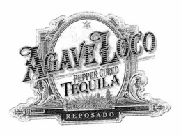 AGAVE LOCO PEPPER CURED TEQUILA HECHO EN MEXICO REPOSADO trademark