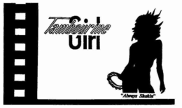 TAMBOURINE GIRL "ALWAYS SHAKIN" trademark
