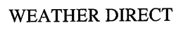 WEATHER DIRECT trademark