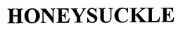 HONEYSUCKLE trademark