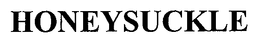 HONEYSUCKLE trademark