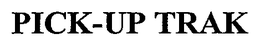 PICK-UP TRAK trademark