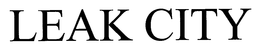 LEAK CITY trademark