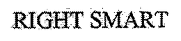RIGHT SMART trademark