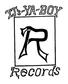IT'S-YA-BOY R RECORDS trademark